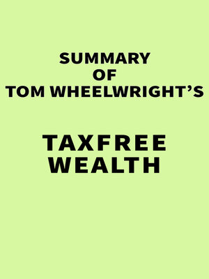 cover image of Summary of Tom Wheelwright's TaxFree Wealth